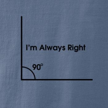 I'm Always Right