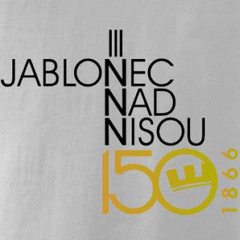 Jablonec nad Nisou 150 let - Oslavuji svoje město