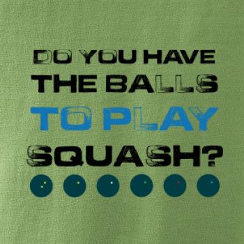 Do you have the balls to play squash