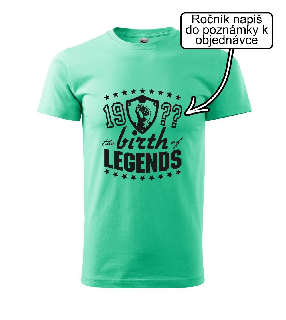 The birth of legends The birth of legends