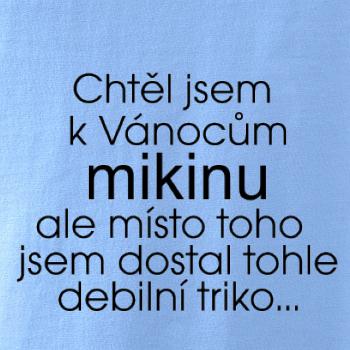 Chtěl jsem k Vánocům mikinu