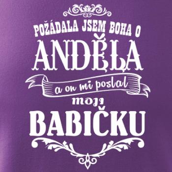 Požádal - a jsem boha o anděla a on mi poslal moji babičku