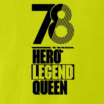 Hero, Legend, King x Queen 1978