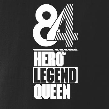 Hero, Legend, King x Queen 1984
