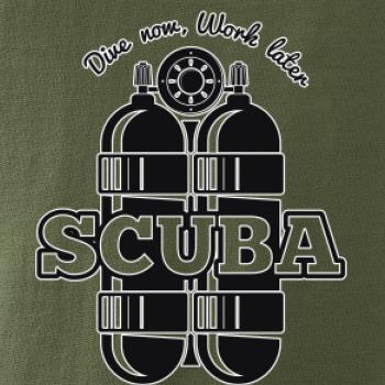 Dive now work later - Scuba