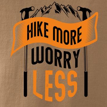 Hike More Worry Less cepíny Hike More Worry Less cepíny