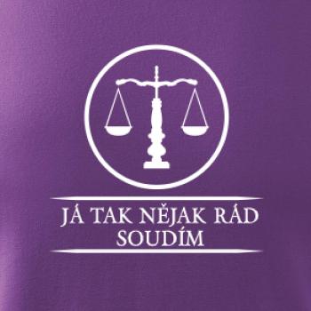 Já tak nějak rád/a soudím