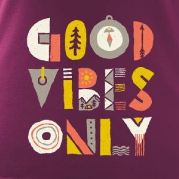 Good vibes only - nápis