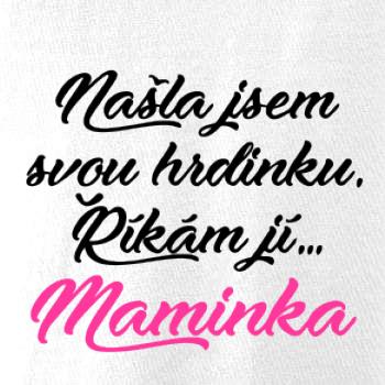 Našla jsem svou hrdniku - maminka