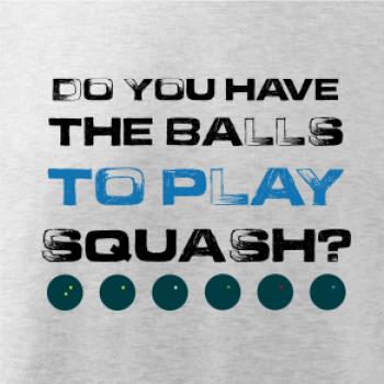 Do you have the balls to play squash