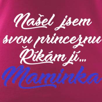Našel jsem svou princeznu - maminka