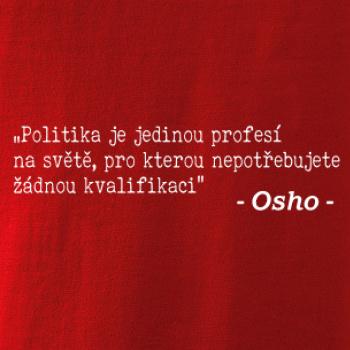 Politika je jedinou profesí na světě