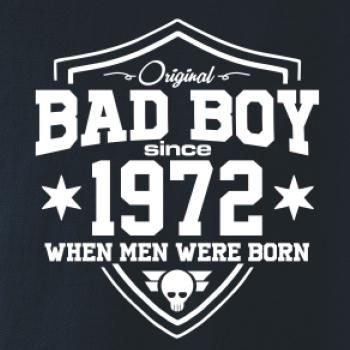 Bad boy since 1972