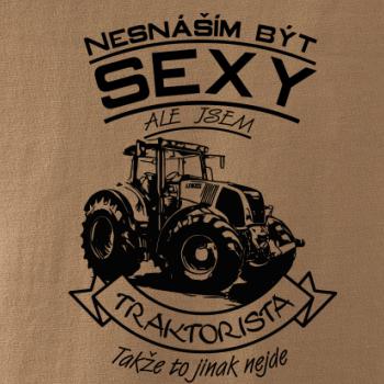 Nesnáším být sexy - Traktorista - Traktor, Traktoristka - Traktor Nesnáším být sexy - Traktorista - Traktor, Traktoristka - Traktor