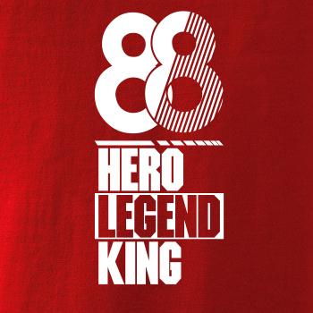 Hero, Legend, King x Queen 1988