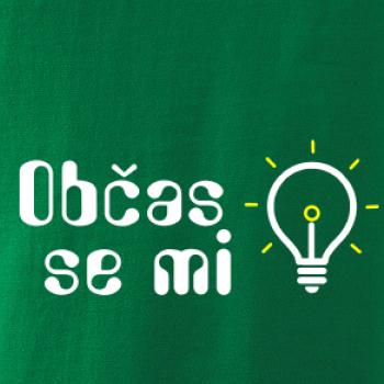 Občas se mi rozsvítí
