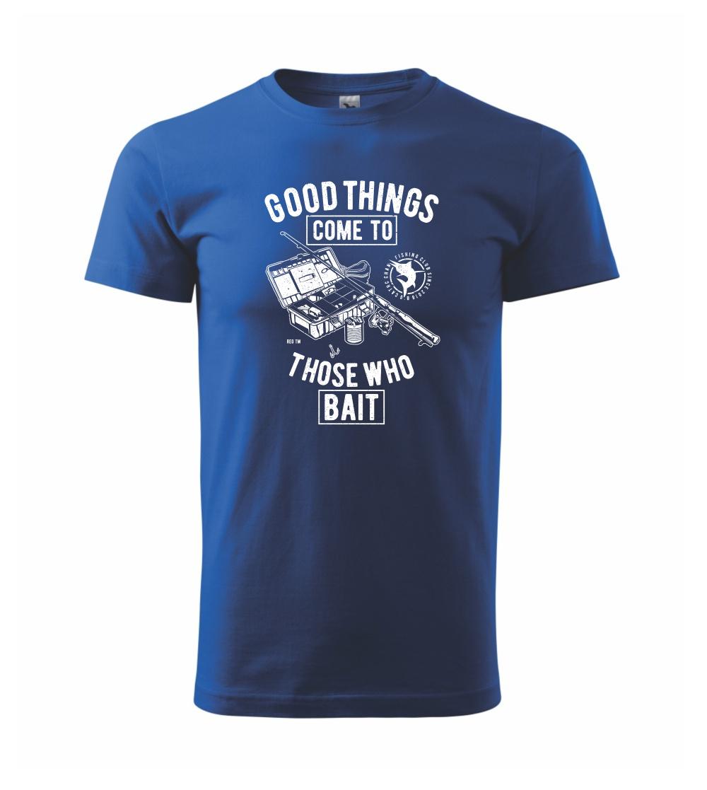 Good Things Come To Those Who Bait Good Things Come To Those Who Bait