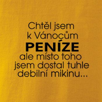 Chtěl jsem k Vánocům peníze