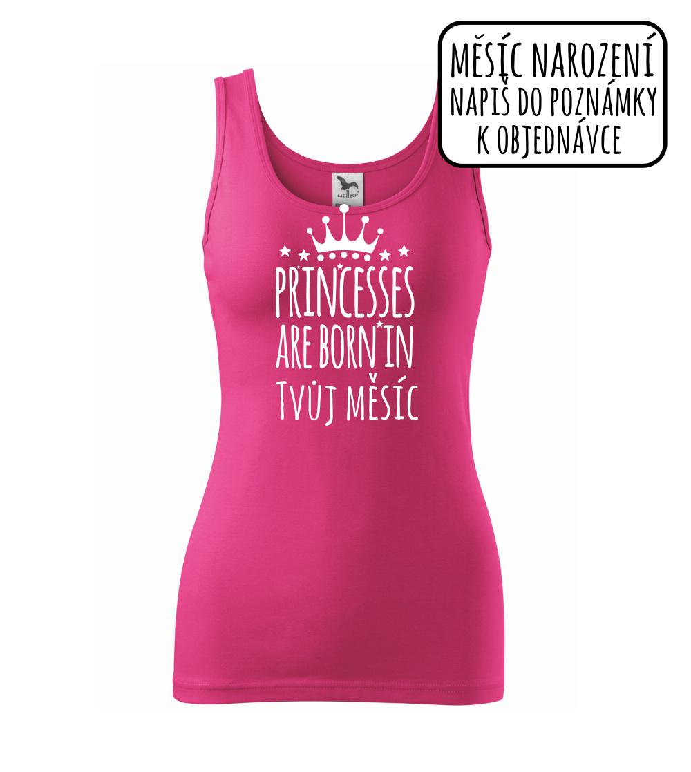 Princesses are born in (vlastní nápis měsíc narození) Princesses are born in (vlastní nápis měsíc narození)