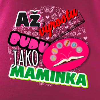 Až vyrostu budu jako maminka - učitelka