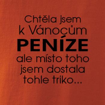 Chtěla jsem k Vánocům peníze