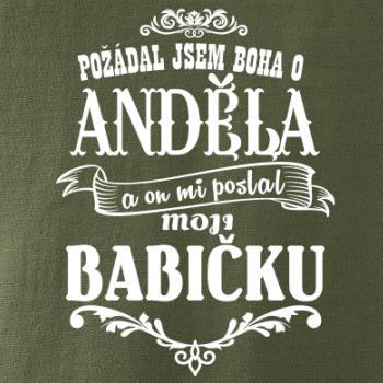 Požádal - a jsem boha o anděla a on mi poslal moji babičku Požádal - a jsem boha o anděla a on mi poslal moji babičku