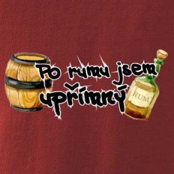 Po rumu jsem upřímný