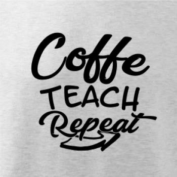 Coffe teach repeat