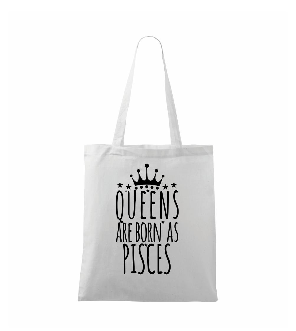 Queens are born as Pisces - Ryby