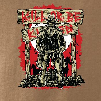 Kill Or Be Killed western