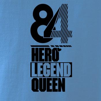 Hero, Legend, King x Queen 1984 Hero, Legend, King x Queen 1984