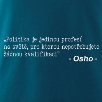 Politika je jedinou profesí na světě