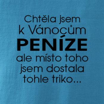 Chtěla jsem k Vánocům peníze