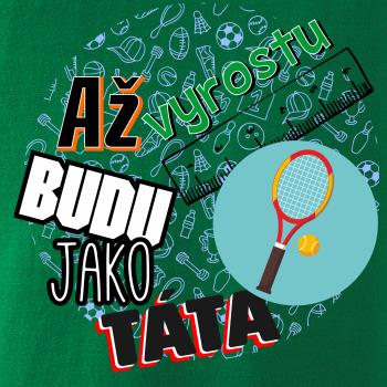 Až vyrostu budu jako táta - Tenis raketa