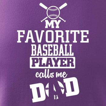 My favorite baseball player - DAD / MOM