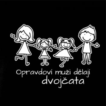 Opravdoví muži dělají dvojčata - holka holka