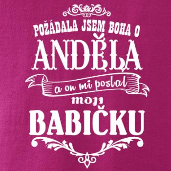 Požádal - a jsem boha o anděla a on mi poslal moji babičku