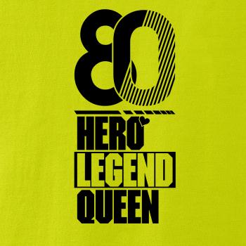 Hero, Legend, King x Queen 1980