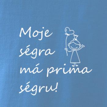 Moje ségra má prima ségru!