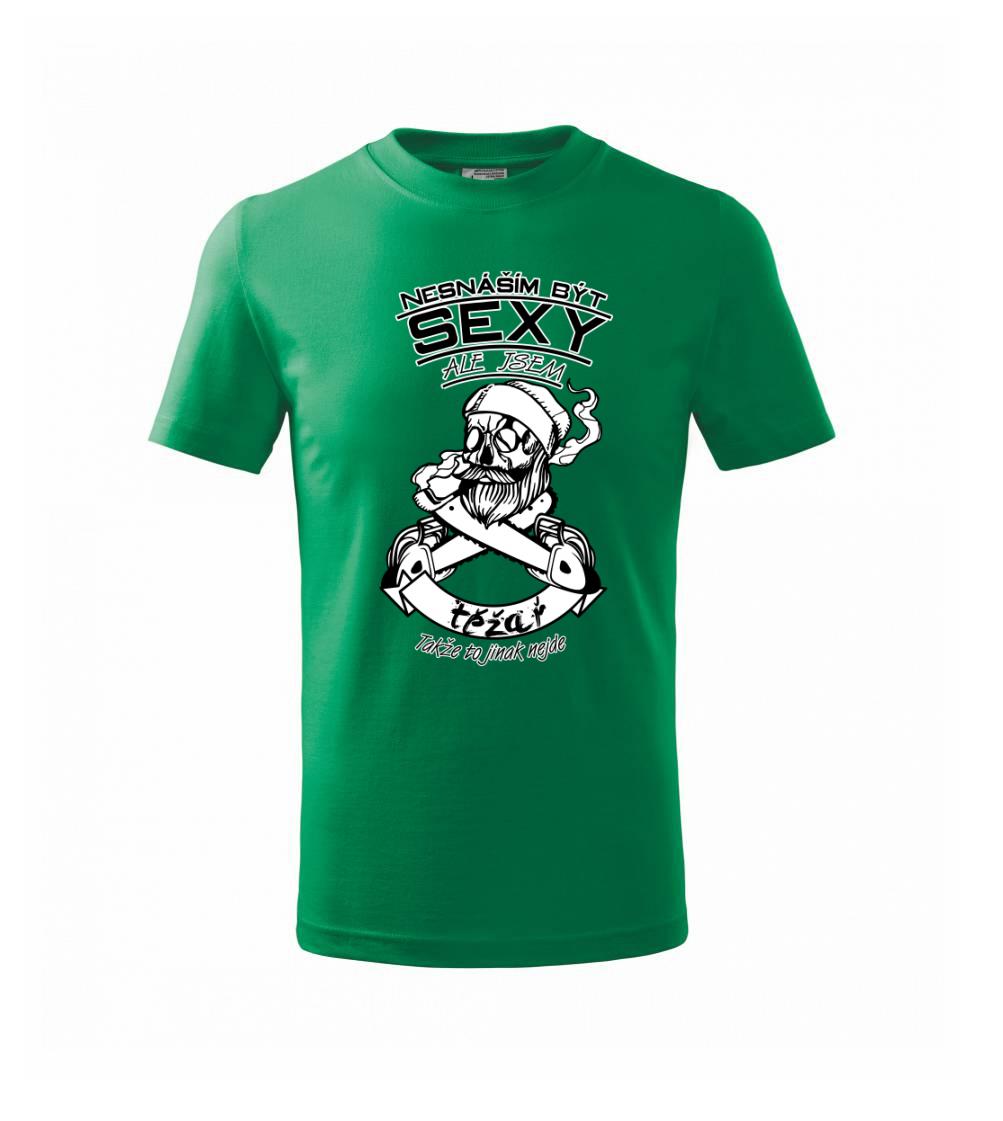 Nesnáším být sexy - těžař