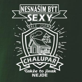 Nesnáším být sexy - chalupář