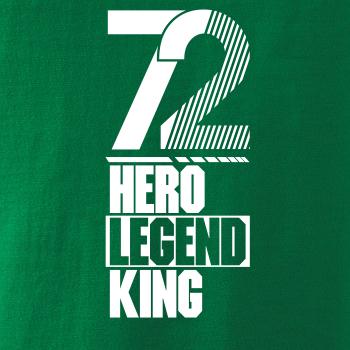 Hero, Legend, King x Queen 1972