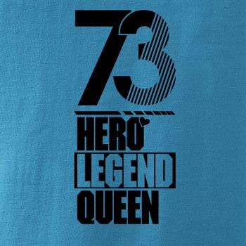 Hero, Legend, King x Queen 1973