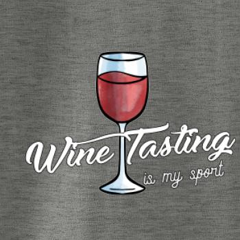 Wine tasting is my sport