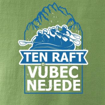 Ten raft vůbec nejede