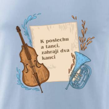 K poslechu a tanci, zahrají dva kanci K poslechu a tanci, zahrají dva kanci