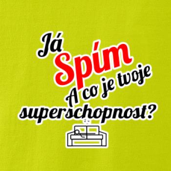 Já spím - tvoje superschopnost? šikmý nápis