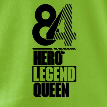 Hero, Legend, King x Queen 1984