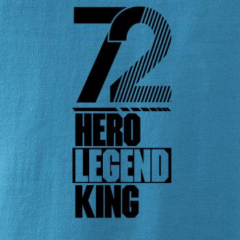 Hero, Legend, King x Queen 1972