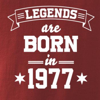 Legends are born in 1977